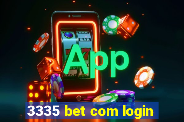 3335 bet com login